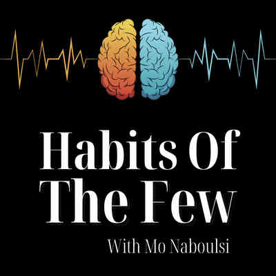 Habits of the Few Podcast